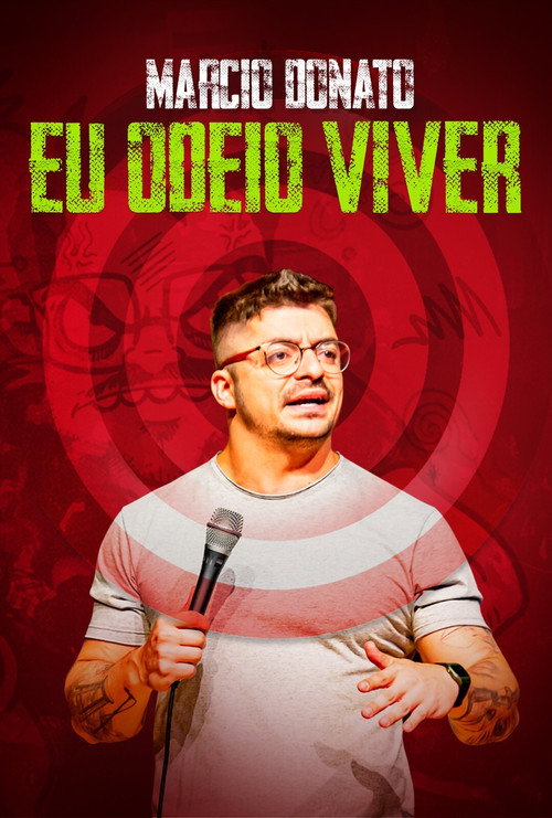 Movie poster for Márcio Donato - Eu Odeio Viver (2021)