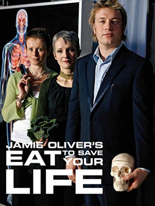 Movie poster for Jamie Oliver's Eat to Save Your Life (2008)