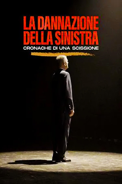 Movie poster for La dannazione della sinistra - Cronache di una scissione (2021)