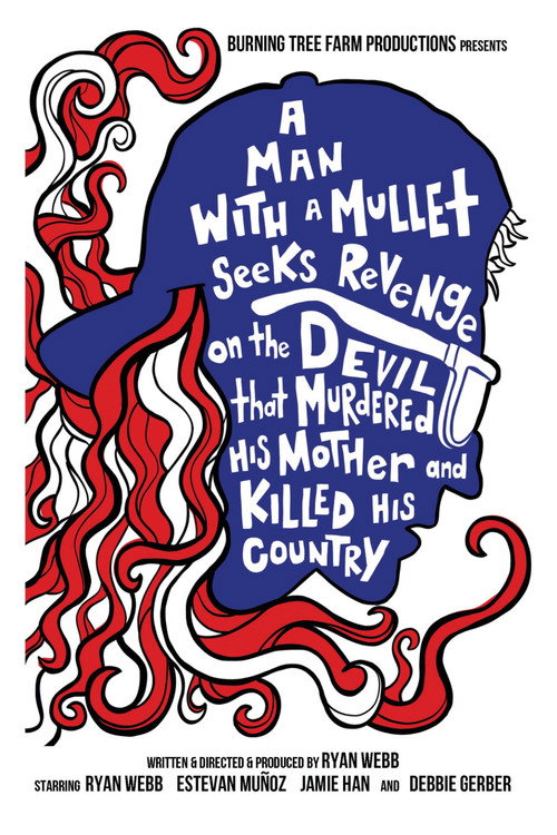 Movie poster for A Man with a Mullet Seeks Revenge on the Devil That Murdered His Mother and Killed His Country (2023)