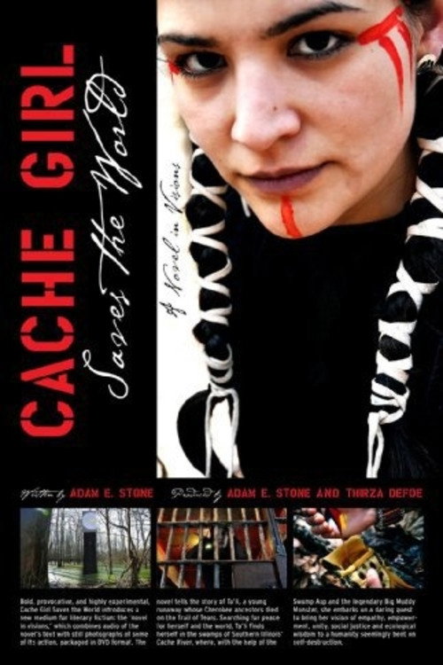 Movie poster for Cache Girl Saves the World: A Novel in Visions (2010)