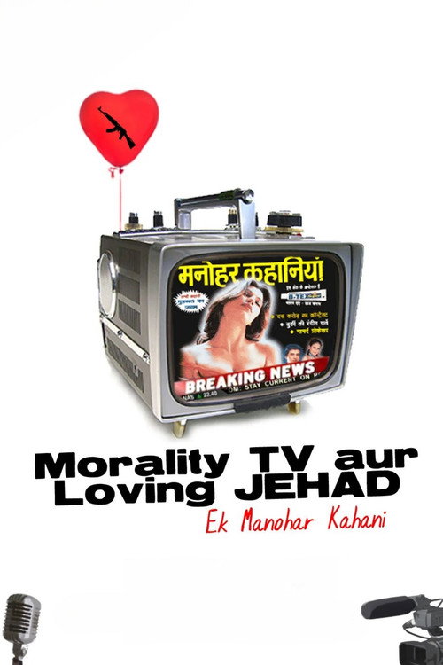 Movie poster for Morality TV aur Loving Jehad: Ek Manohar Kahani (2007)