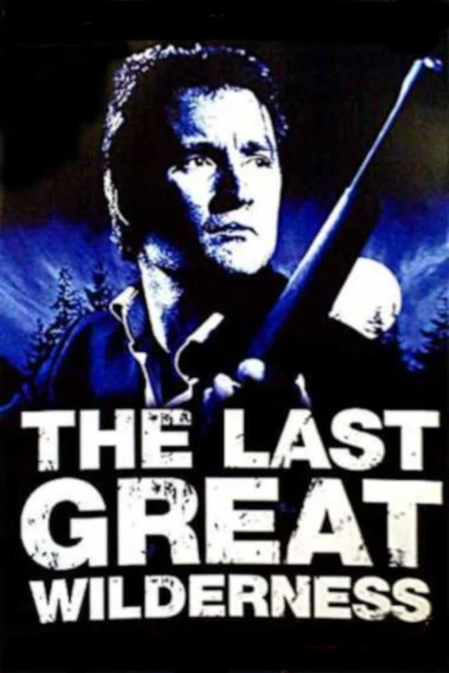 Movie poster for The Last Great Wilderness (2002)