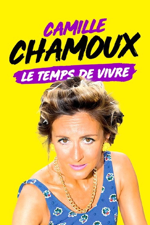 Movie poster for Camille Chamoux : Le temps de vivre (2021)