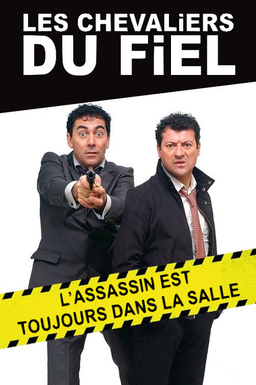 Movie poster for Les chevaliers du Fiel : L'assassin est toujours dans la salle (2018)
