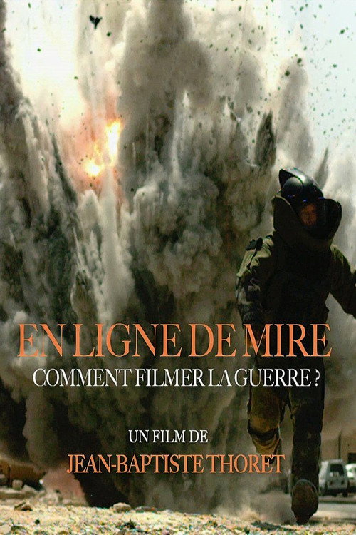 Movie poster for En ligne de mire - comment filmer la guerre ? (2016)