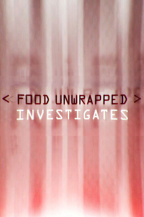 Series poster for Food Unwrapped Investigates (2020)