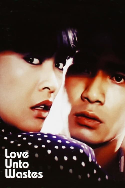 Movie poster for Love Unto Wastes (1986)