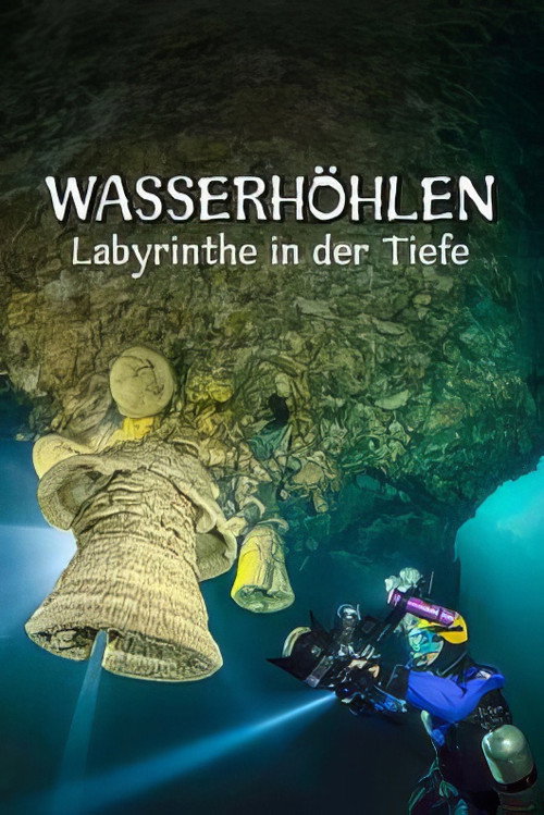 Movie poster for Wasserhöhlen - Labyrinthe in der Tiefe (2025)