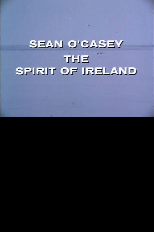 Sean O'Casey: The Spirit of Ireland poster