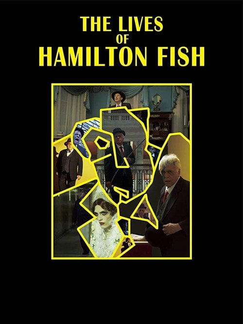 Movie poster for The Lives of Hamilton Fish (2015)