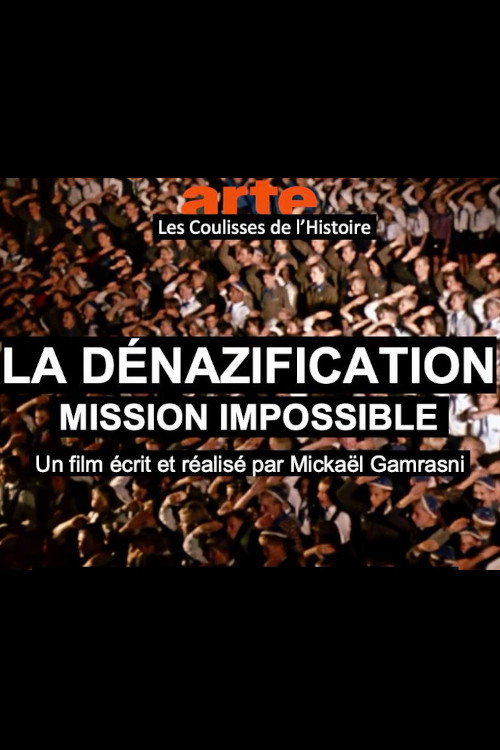 Movie poster for La dénazification, mission Impossible - Les coulisses de l'histoire (2020)