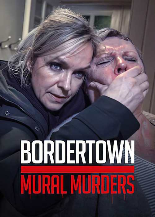 Movie poster for Bordertown: The Mural Murders (2021)