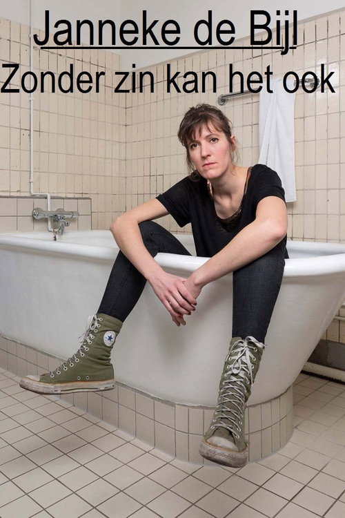 Movie poster for Janneke de Bijl: Zonder zin kan het ook (2021)