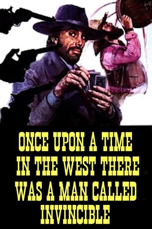 Movie poster for Once Upon a Time in the West There Was a Man Called Invincible (1973)