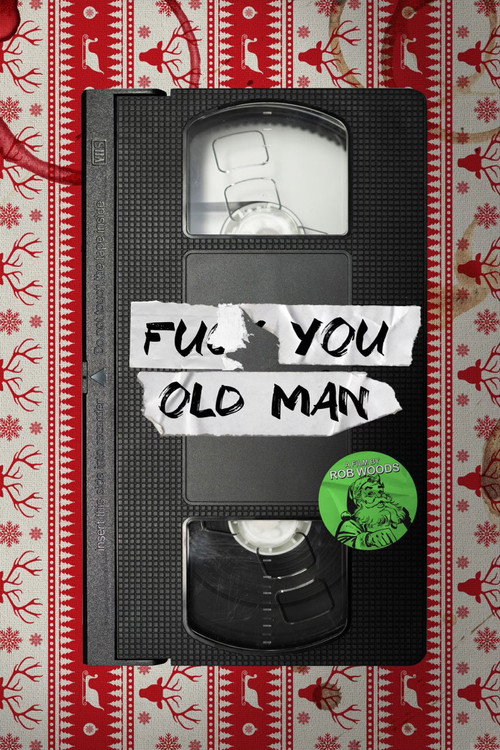 Movie poster for F#$& You Old Man (2024)