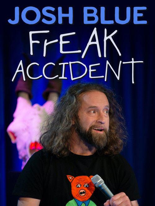 Movie poster for Josh Blue: Freak Accident (2024)