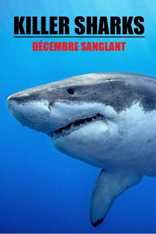 Movie poster for Killer Sharks: The Attacks of Black December (2011)