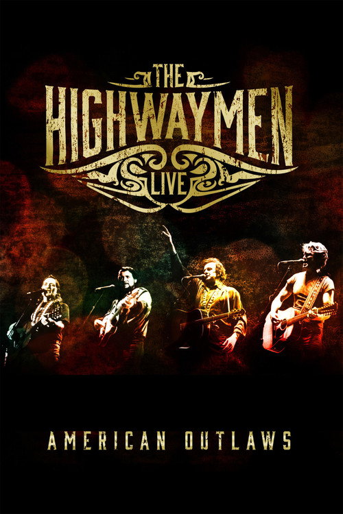 Movie poster for The Highwaymen - Live American Outlaws (2016)