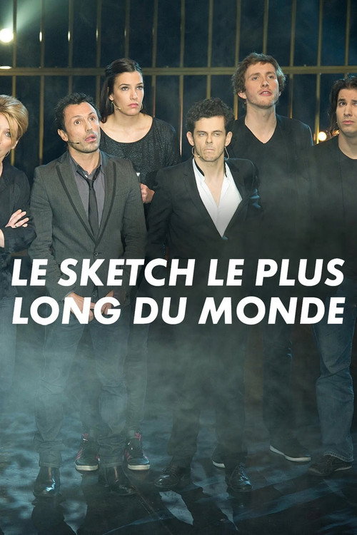 Movie poster for Le sketch le plus long du monde (2012)
