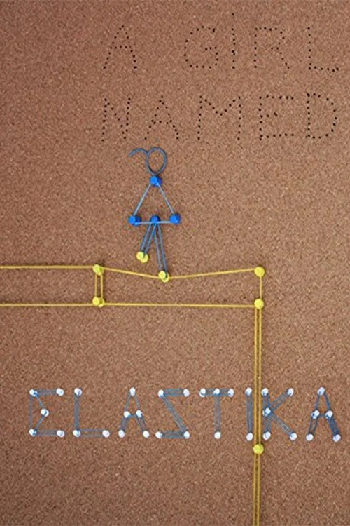 Movie poster for A Girl Named Elastika (2013)