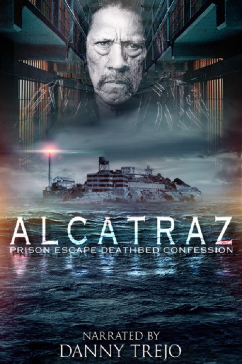 Movie poster for Alcatraz Prison Escape: Deathbed Confession (2015)