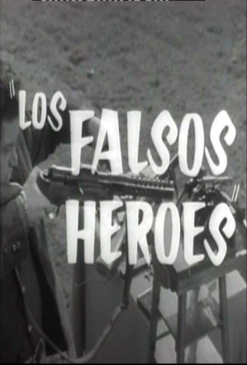 Movie poster for Los falsos héroes (1962)