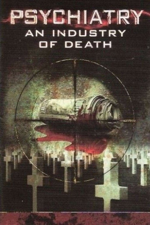 Movie poster for Psychiatry: An Industry of Death (2006)