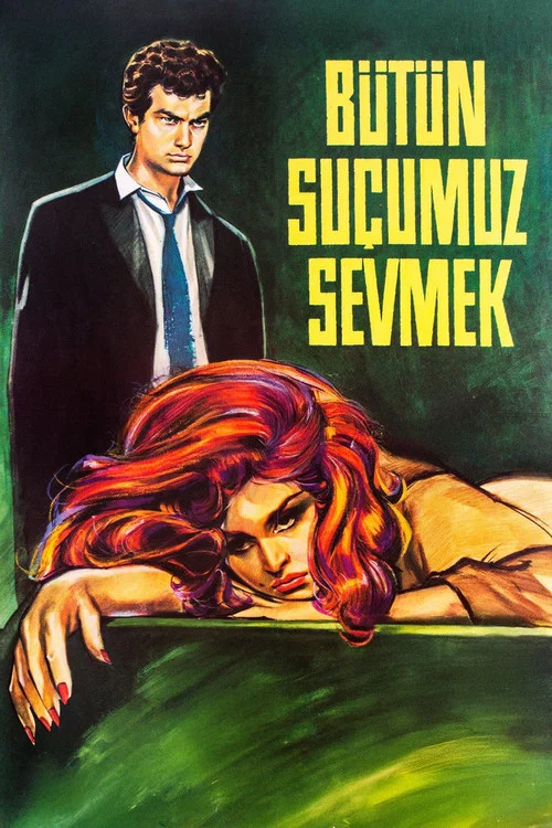 Movie poster for Bütün Suçumuz Sevmek (1963)