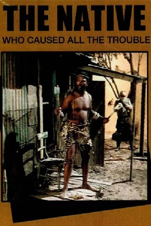 Movie poster for The Native Who Caused All the Trouble (1990)