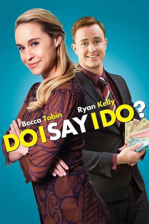Movie poster for Do I Say I Do? (2017)
