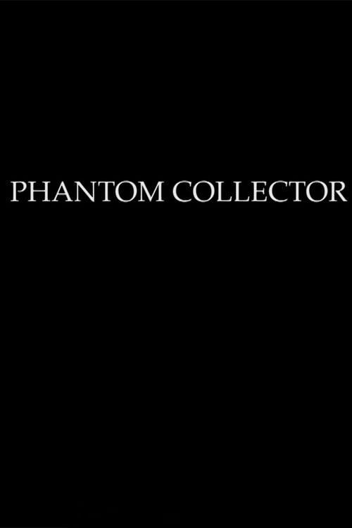 Movie poster for PHANTOM COLLECTOR (2017)