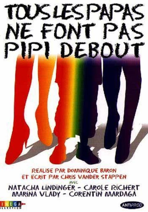 Movie poster for Not All Dads Pee Standing Up (1998)