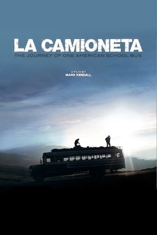 Movie poster for La Camioneta: The Journey of One American School Bus (2013)