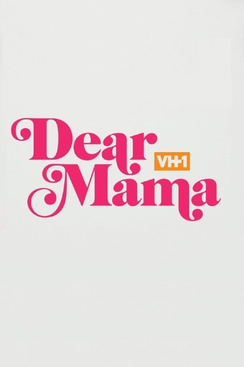 Movie poster for Dear Mama: A Love Letter to Mom (2019)
