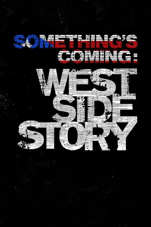 Movie poster for Something's Coming: West Side Story (2021)