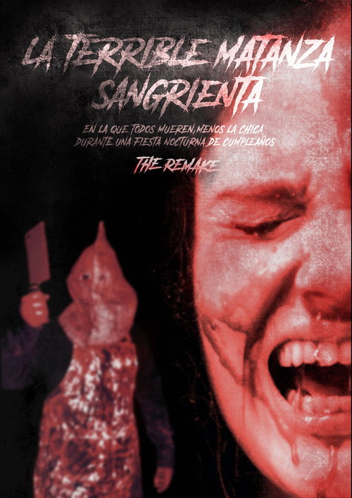 Movie poster for La terrible matanza sangrienta en la que todos mueren menos la chica en una fiesta nocturna de cumpleaños. The remake (2024)