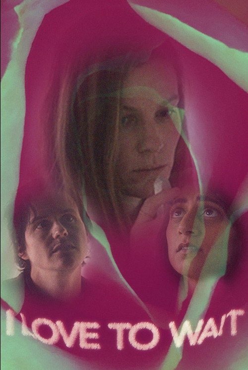 Movie poster for I Love to Wait (2019)
