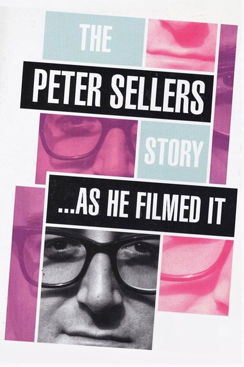 Movie poster for The Peter Sellers Story - As He Filmed It (2003)