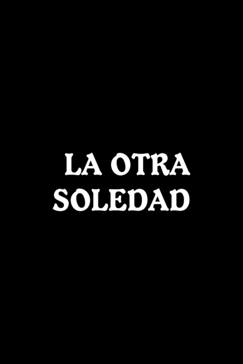 Movie poster for La otra soledad (1966)