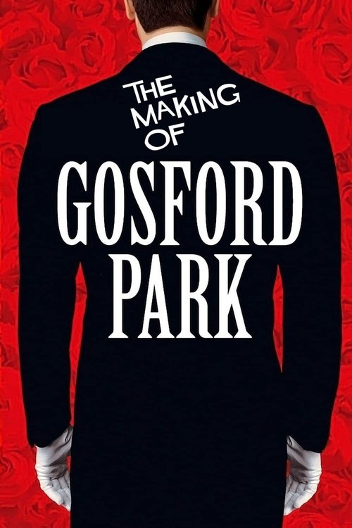 Movie poster for The Making of Gosford Park (2002)
