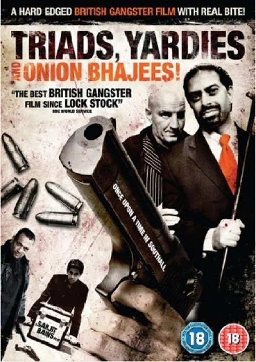 Movie poster for Triads, Yardies & Onion Bhajees! Once Upon A Time In Southall (2003)