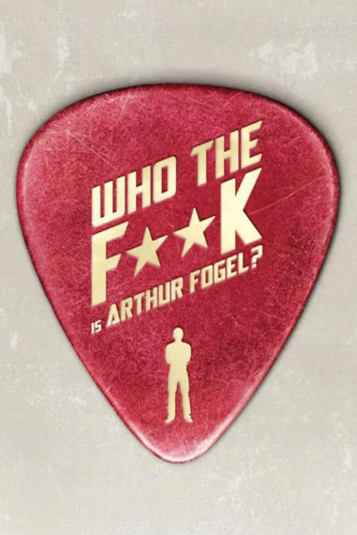 Movie poster for Who the F**K Is Arthur Fogel (2013)
