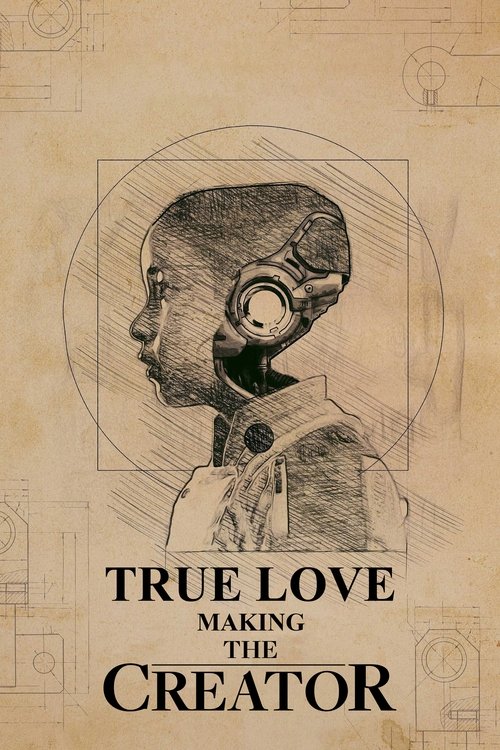 Movie poster for True Love: Making The Creator (2023)