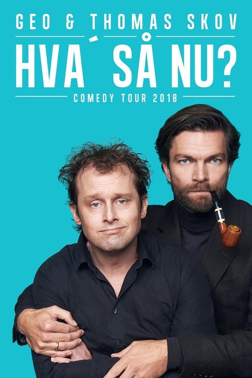 Movie poster for Geo & Thomas Skov - Hva' så Nu? (2018)