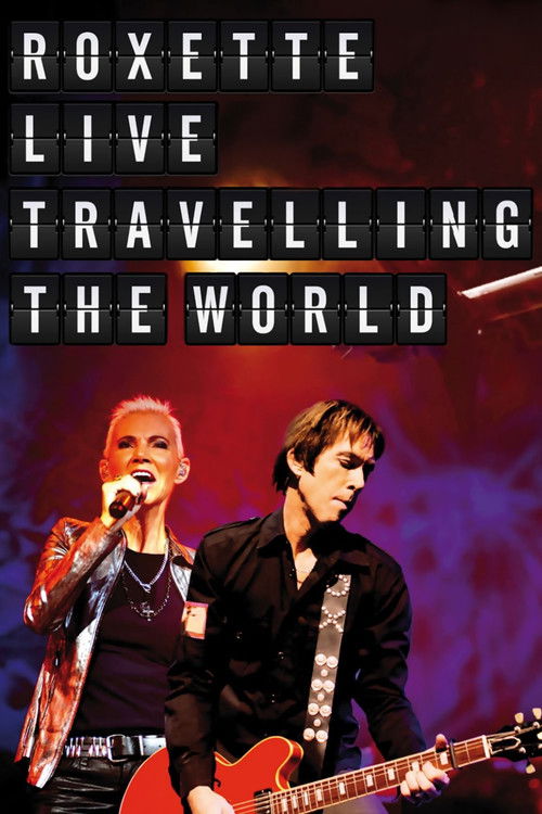 Movie poster for Roxette: Live Travelling the World (2013)