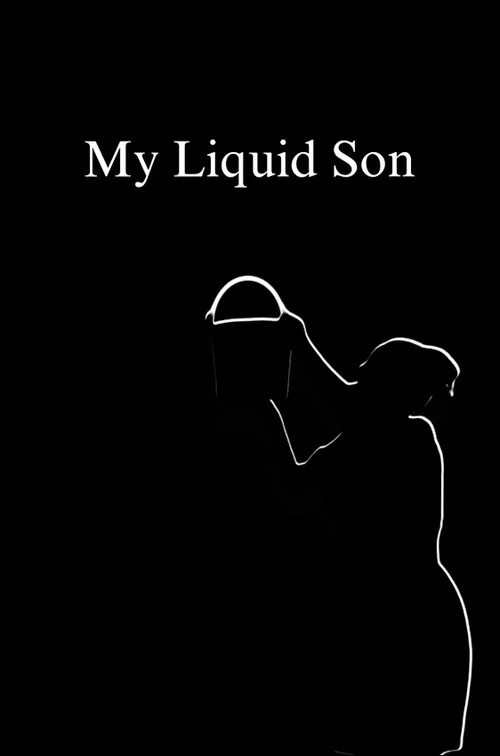 Movie poster for My Liquid Son