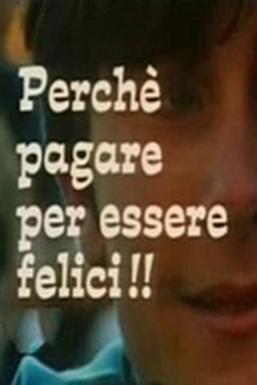 Movie poster for Perché pagare per essere felici!! (1970)