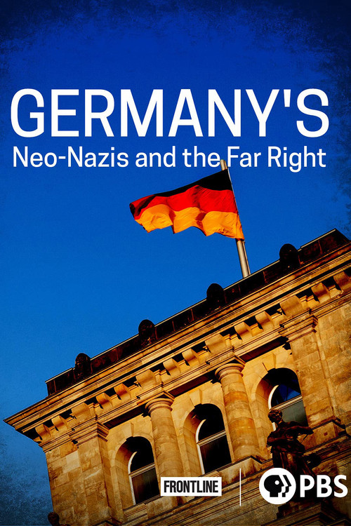 Movie poster for Germany’s Neo-Nazis & the Far Right (2021)