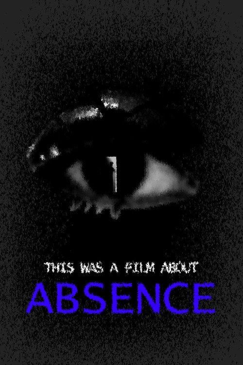 Movie poster for This was a film about abscence